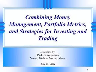 Combining Money Management, Portfolio Metrics, and Strategies for Investing and Trading