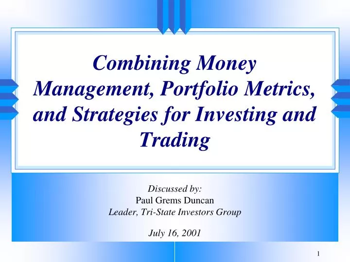 combining money management portfolio metrics and strategies for investing and trading