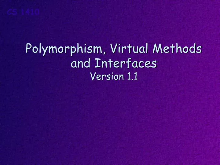 polymorphism virtual methods and interfaces version 1 1