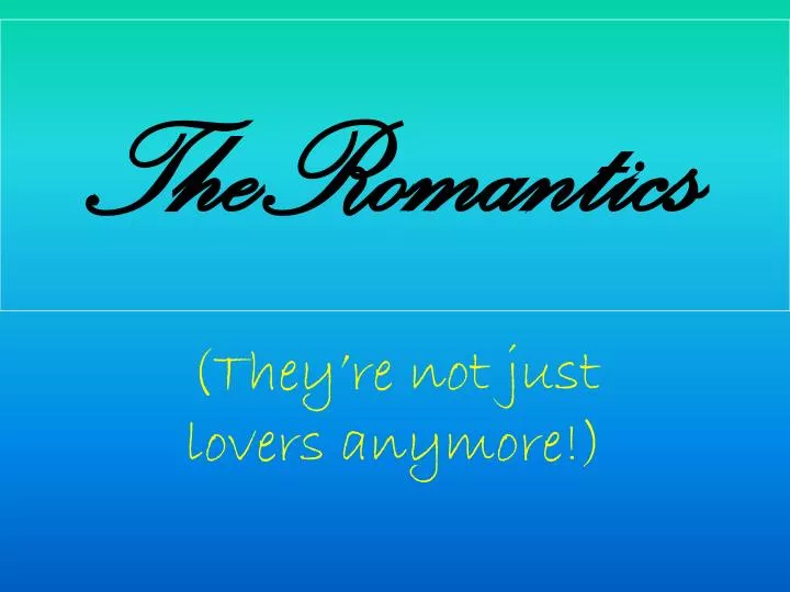 theromantics