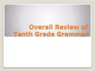 Overall Review of Tenth Grade Grammar