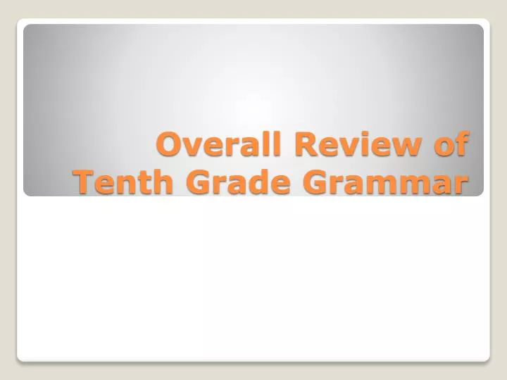 overall review of tenth grade grammar