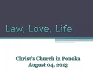 Law, Love, Life