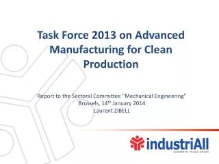 Task Force 2013 on Advanced Manufacturing for Clean Production