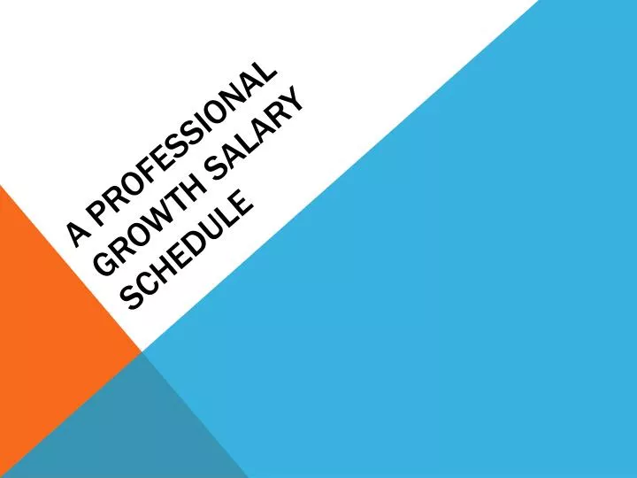 a professional growth salary schedule