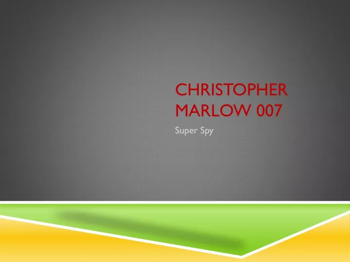 christopher marlow 007