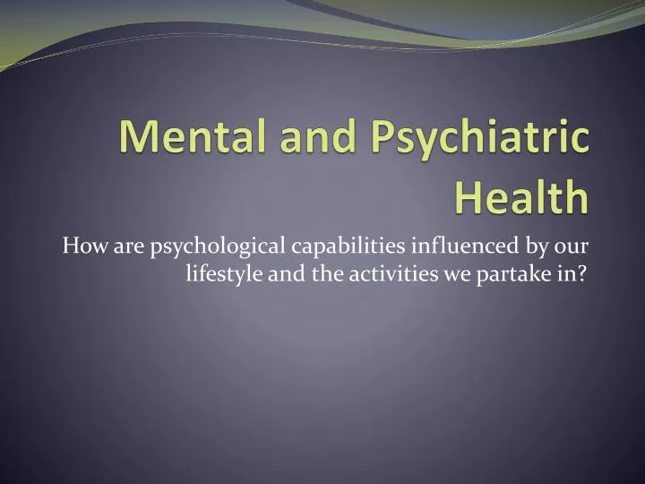 mental and psychiatric health