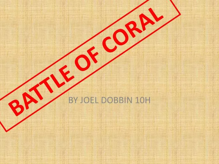 battle of coral