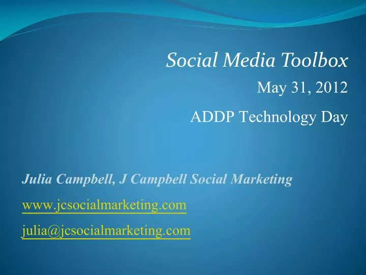social media toolbox may 31 2012 addp technology day