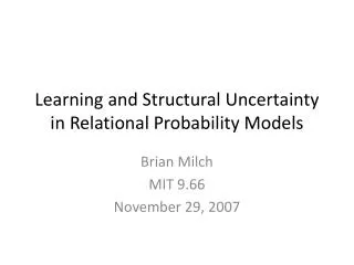 Learning and Structural Uncertainty in Relational Probability Models