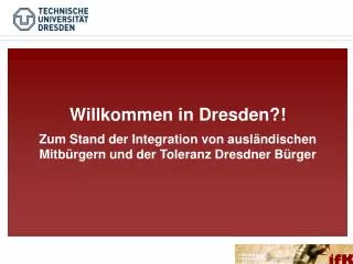 Willkommen in Dresden?!