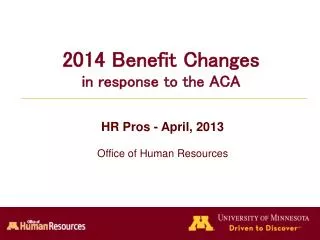2014 Benefit Changes in response to the ACA