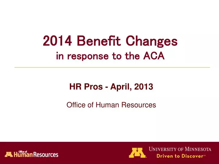 2014 benefit changes in response to the aca