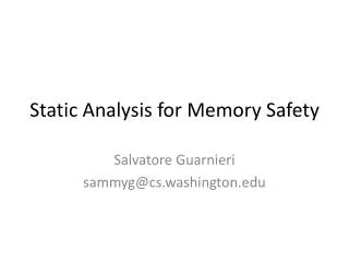 Static Analysis for Memory Safety