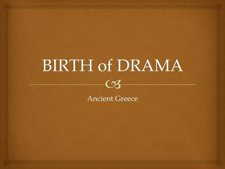 birth of drama