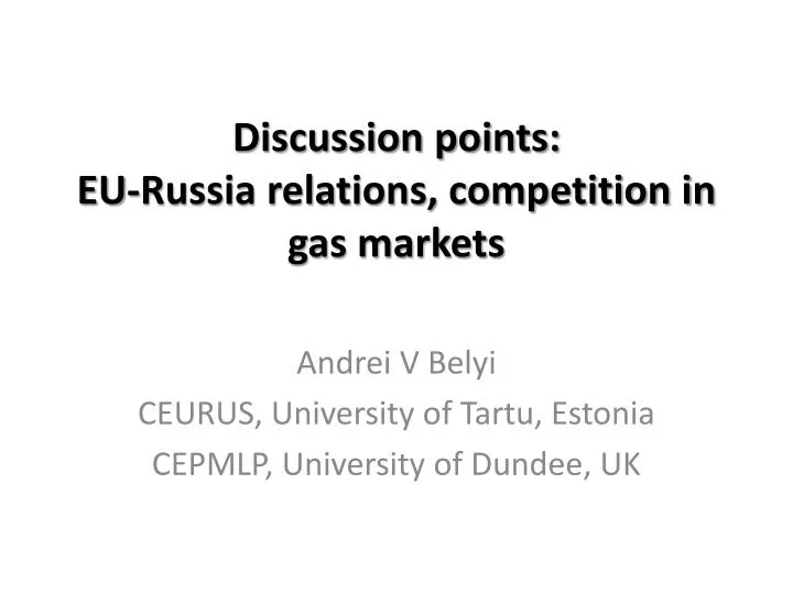 discussion points eu russia relations competition in gas markets
