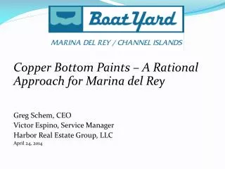 Copper Bottom Paints – A Rational Approach for Marina del Rey Greg Schem, CEO