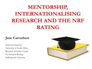 MENTORSHIP, INTERNATIONALISING RESEARCH AND THE NRF RATING