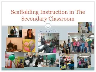 Scaffolding Instruction in The Secondary Classroom