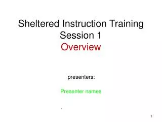 Sheltered Instruction Training Session 1 Overview