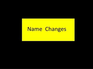 Name Changes