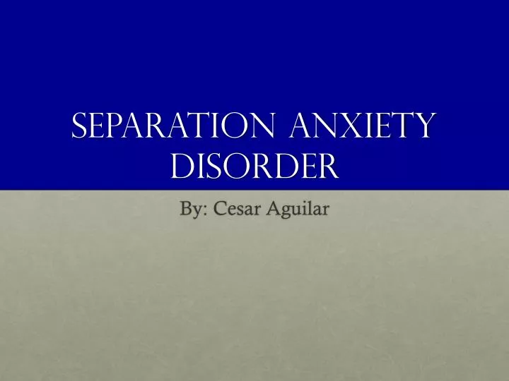 separation anxiety disorder