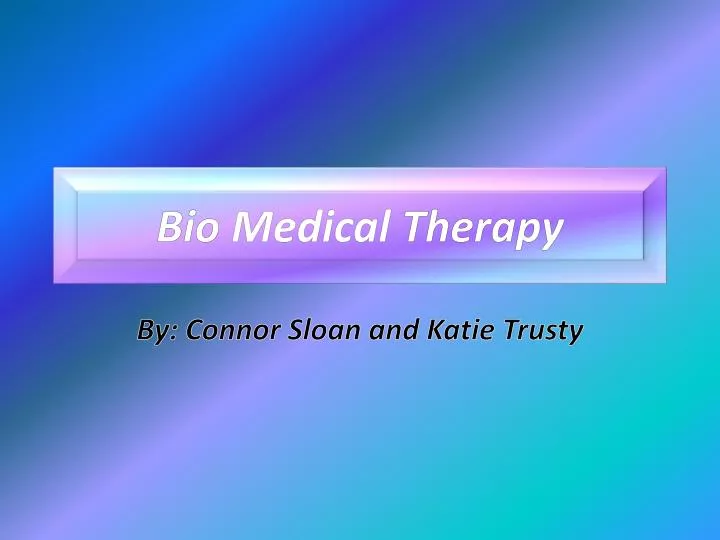 bio medical therapy
