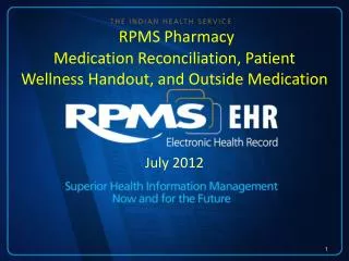 RPMS Pharmacy Medication Reconciliation, Patient Wellness Handout, and Outside Medication