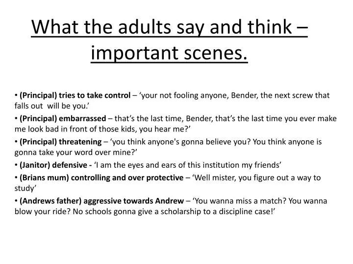 what the adults say and think important scenes