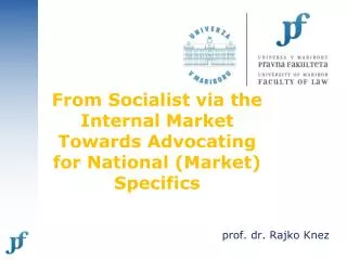 From Socialist via the Internal Market Towards Advocating for National (Market) Specifics