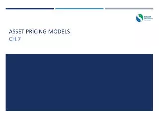 Asset Pricing Models Ch.7