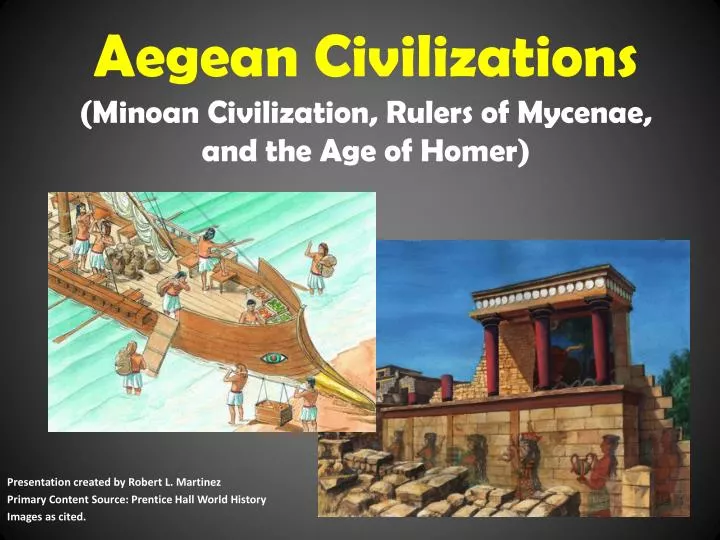 aegean civilizations minoan civilization rulers of mycenae and the age of homer