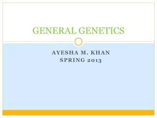 GENERAL GENETICS