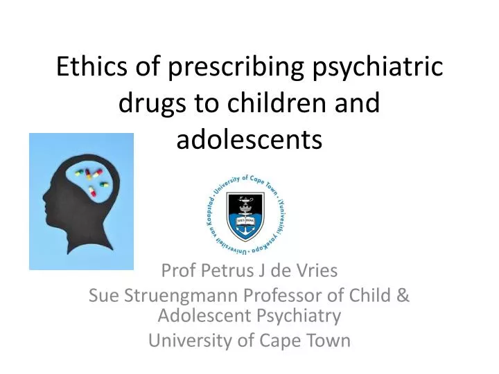 ethics of prescribing psychiatric drugs to children and adolescents