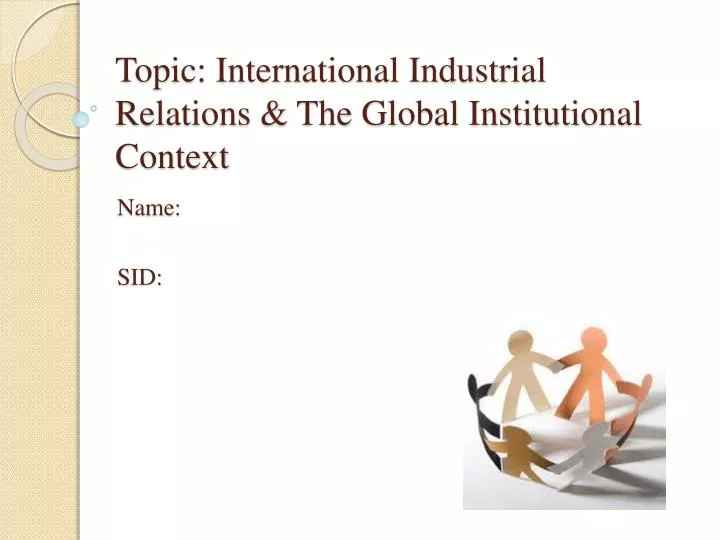topic international industrial relations the global institutional context