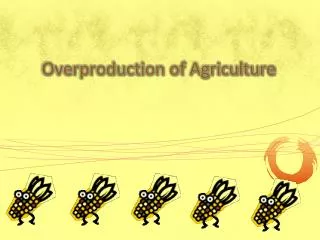 Overproduction of Agriculture