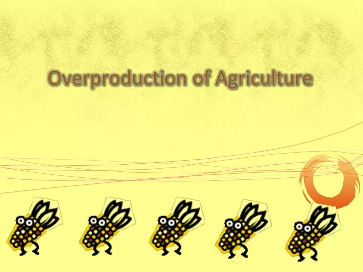 overproduction of agriculture