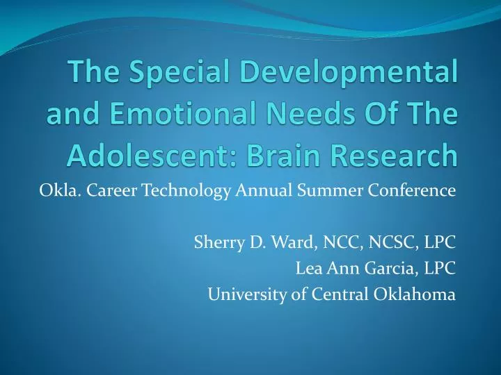 the special developmental and emotional needs of the adolescent brain research