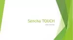 Sencha TOUCH - slide 1