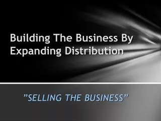 Building The Business By Expanding Distribution