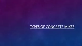 Types of Concrete Mixes