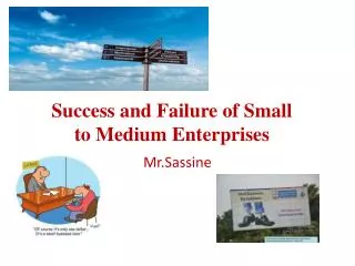 Success and Failure of Small to Medium Enterprises