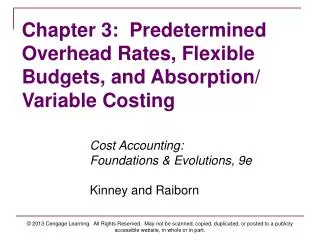 Chapter 3: Predetermined Overhead Rates, Flexible Budgets, and Absorption/ Variable Costing