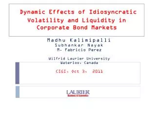 Dynamic Effects of Idiosyncratic Volatility and Liquidity in Corporate Bond Markets