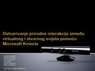 Ostvarivanje prirodne interakcije izme?u virtualnog i stvarnog svijeta pomo?u Microsoft Kinecta