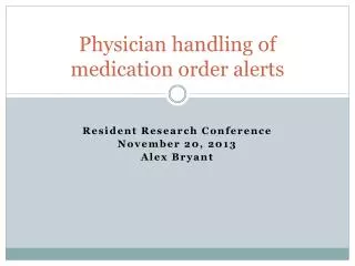 Physician handling of medication order alerts