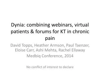 Dynia : combining webinars, virtual patients &amp; forums for KT in chronic pain