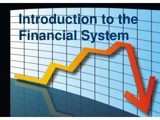 Introduction to the Financial System