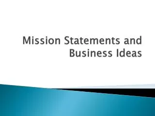 Mission Statements and Business Ideas