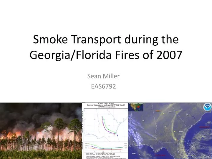 smoke transport during the georgia florida fires of 2007